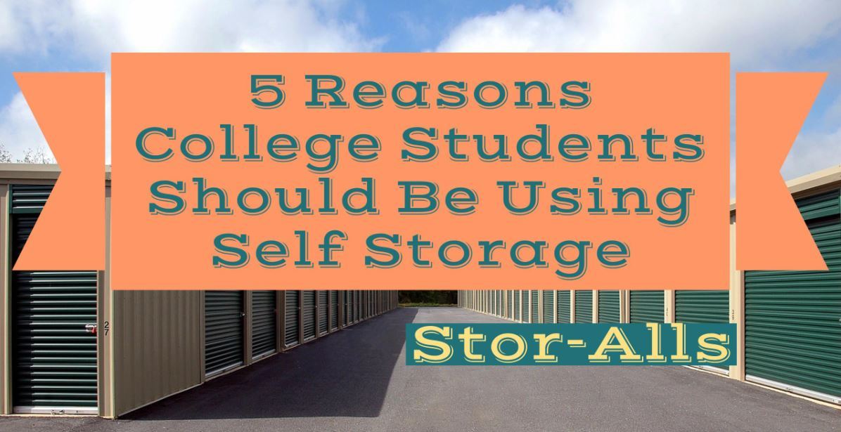 5 Reasons College Students Should Be Using Self Storage