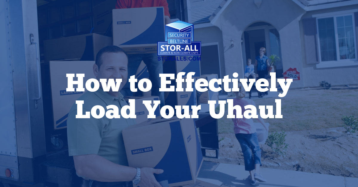How to Effectively Load Your Uhaul