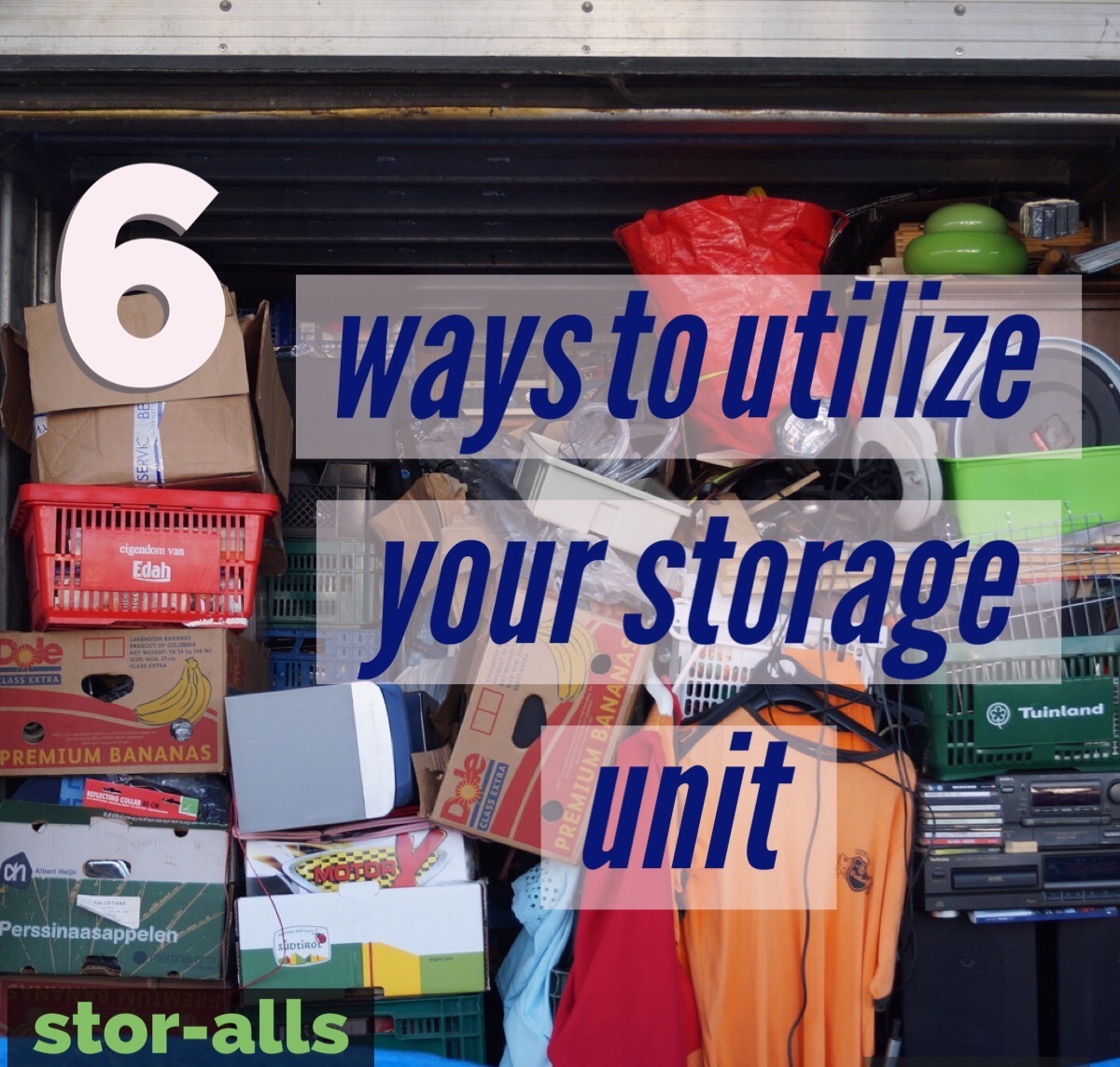 6 Ways to Utilize Your Storage Unit