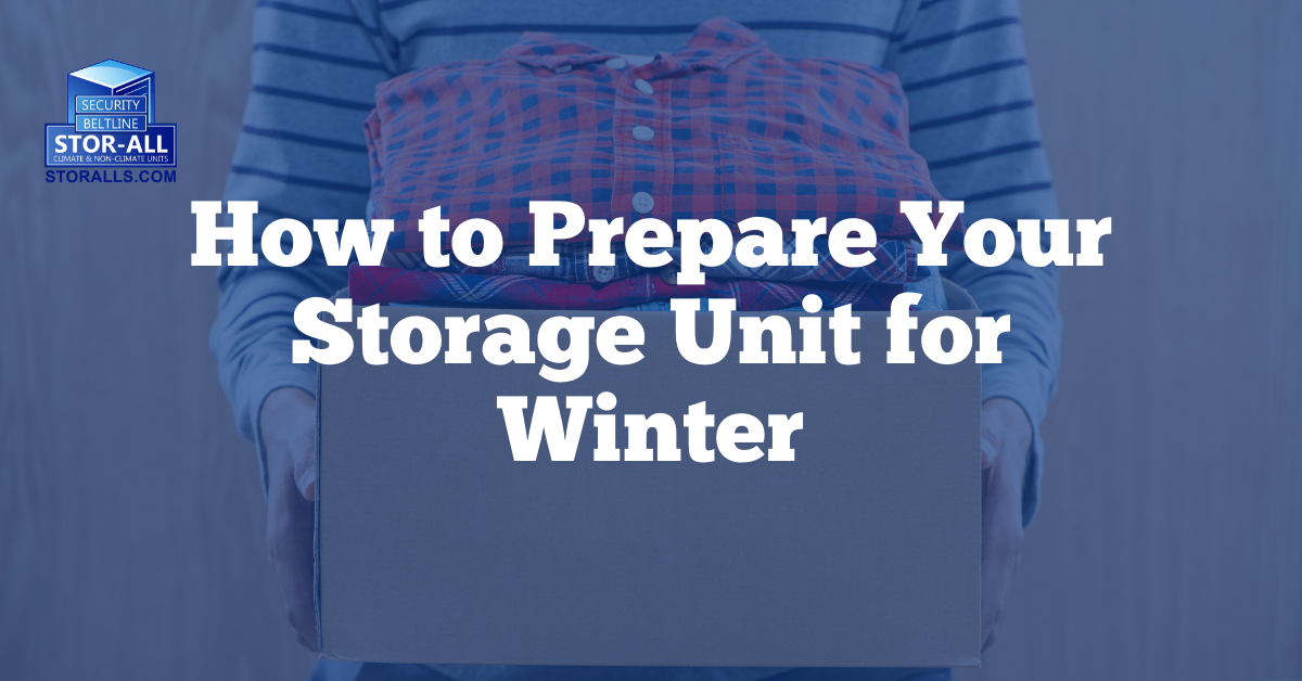 How to Prepare Your Storage Unit for Winter
